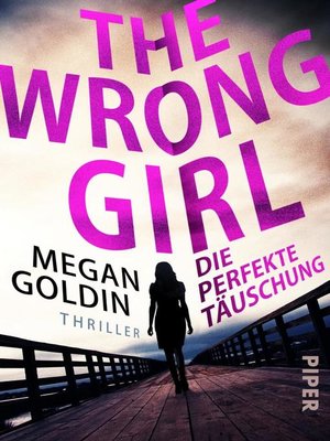 cover image of The Wrong Girl – Die perfekte Täuschung